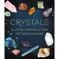Crystals: A Little Introduction to Their Powers
