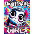 Nightmare Girls: Relaxing Coloring Book for Nightmare Lovers Stress-Relieving Designs, Fantasy Illustrations and Mindful Patterns Inspi