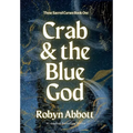 Crab & the Blue God
