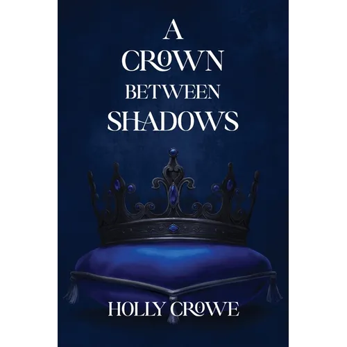 A Crown Between Shadows