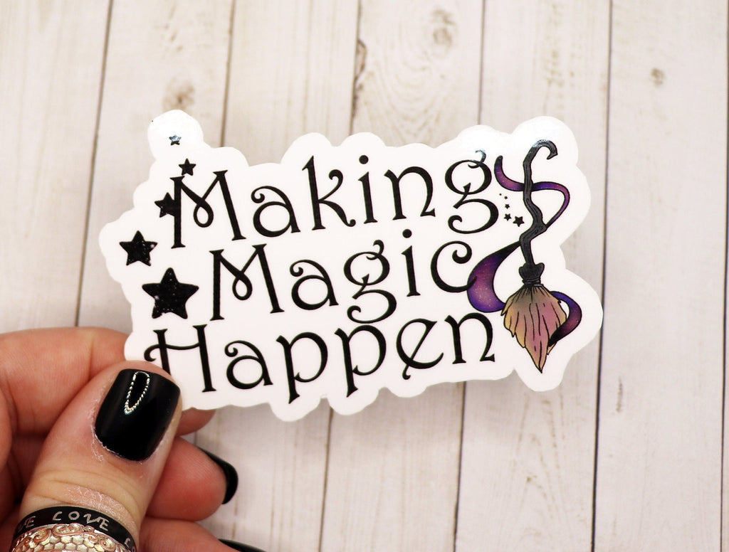 Making Magic Happen Vinyl Sticker