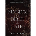A Kingdom of Blood and Fate