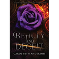 Beauty and Deceit: A Beauty and the Beast Faerie Tale Retelling