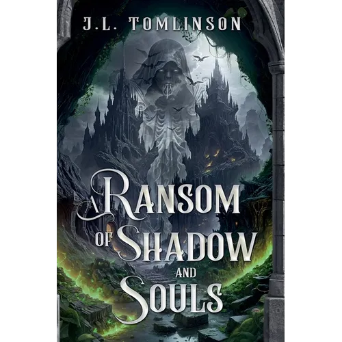 A Ransom of Shadow and Souls