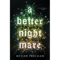 A Better Nightmare