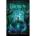 A Crown of Wind and Water