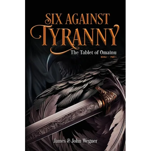 Six Against Tyranny: The Tablet of Omainu