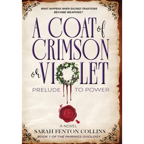 A Coat of Crimson or Violet: Prelude to Power