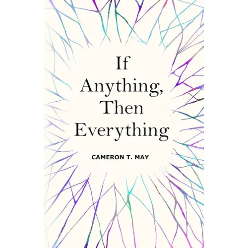 If Anything, Then Everything