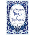 Between Tides & Thunder