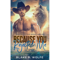 Because You Rejected Me