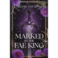 Marked by the Fae King
