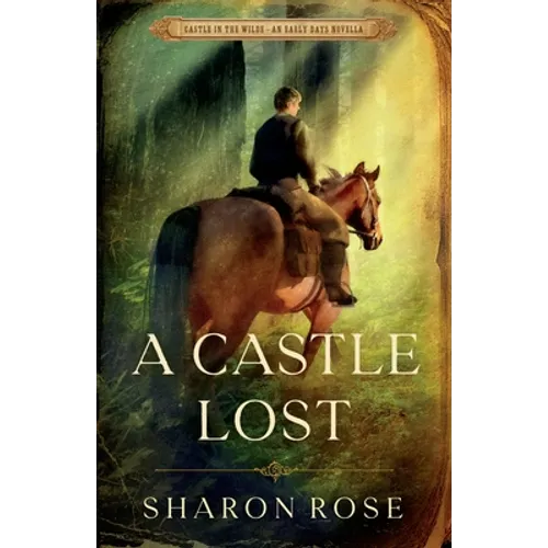 A Castle Lost: Castle in the Wilde - An Early Days Novella