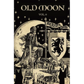 Old Moon Quarterly: Issue 6, Winter 2024: A Magazine of Dark Fantasy and Sword and Sorcery