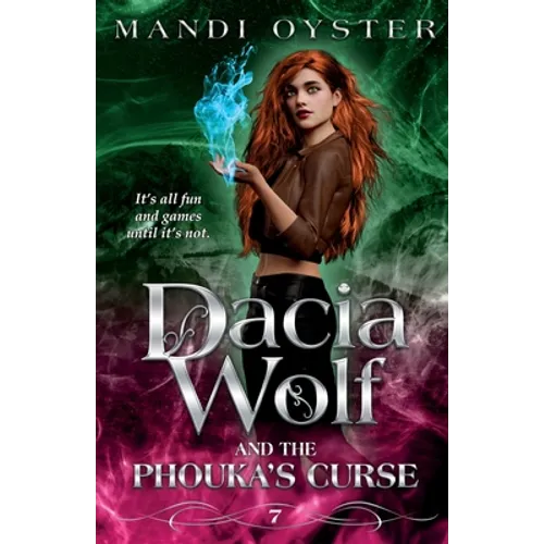 Dacia Wolf & the Phouka's Curse: A modern magical fairytale