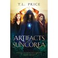 Artifacts of Suncorea: Exiled Elementals Series (Book Four)
