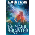 By Magic Granted