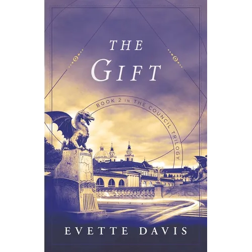 The Gift: Book 2 in the Council Trilogy