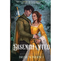 Disenchanted: Book One)