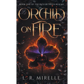 Orchid on Fire: Book One of the Path Between Realms